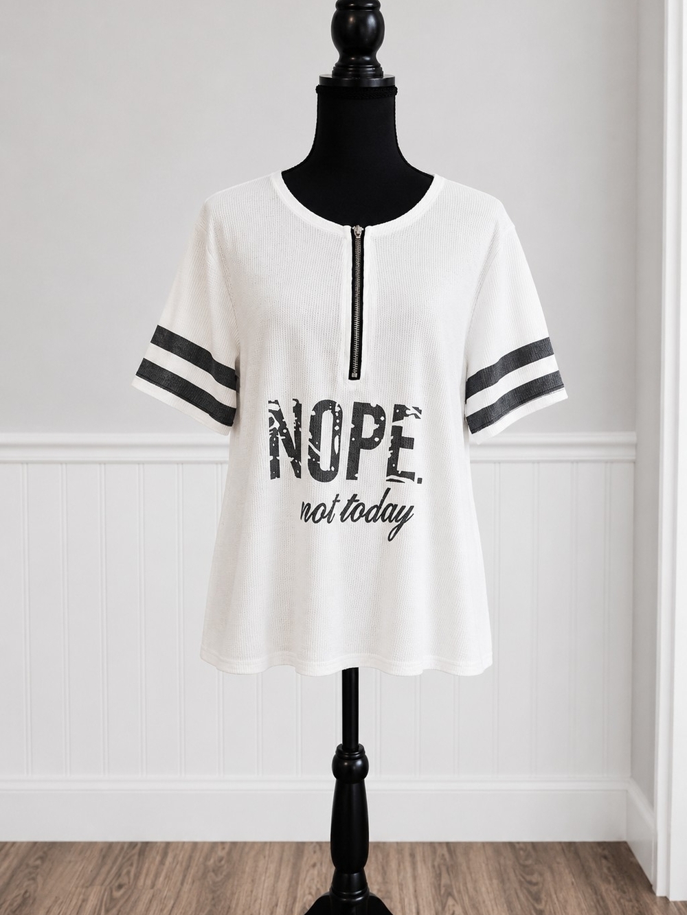 NOPE Not Today Zip Front Short Sleeve Tee
